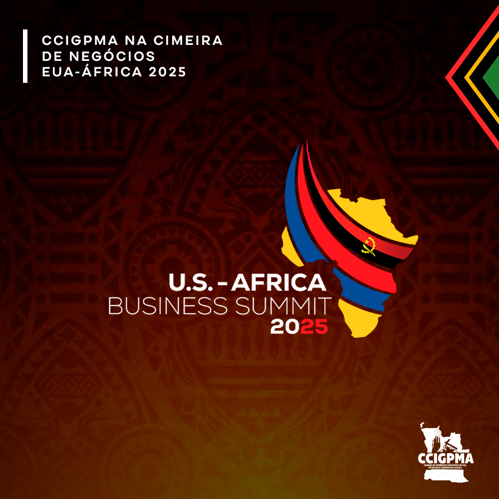 CCIGPMA participa na Cimeira de Negócios EUA-África 2025 em Luanda